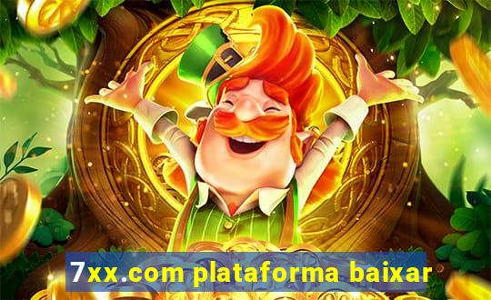 7xx.com plataforma baixar